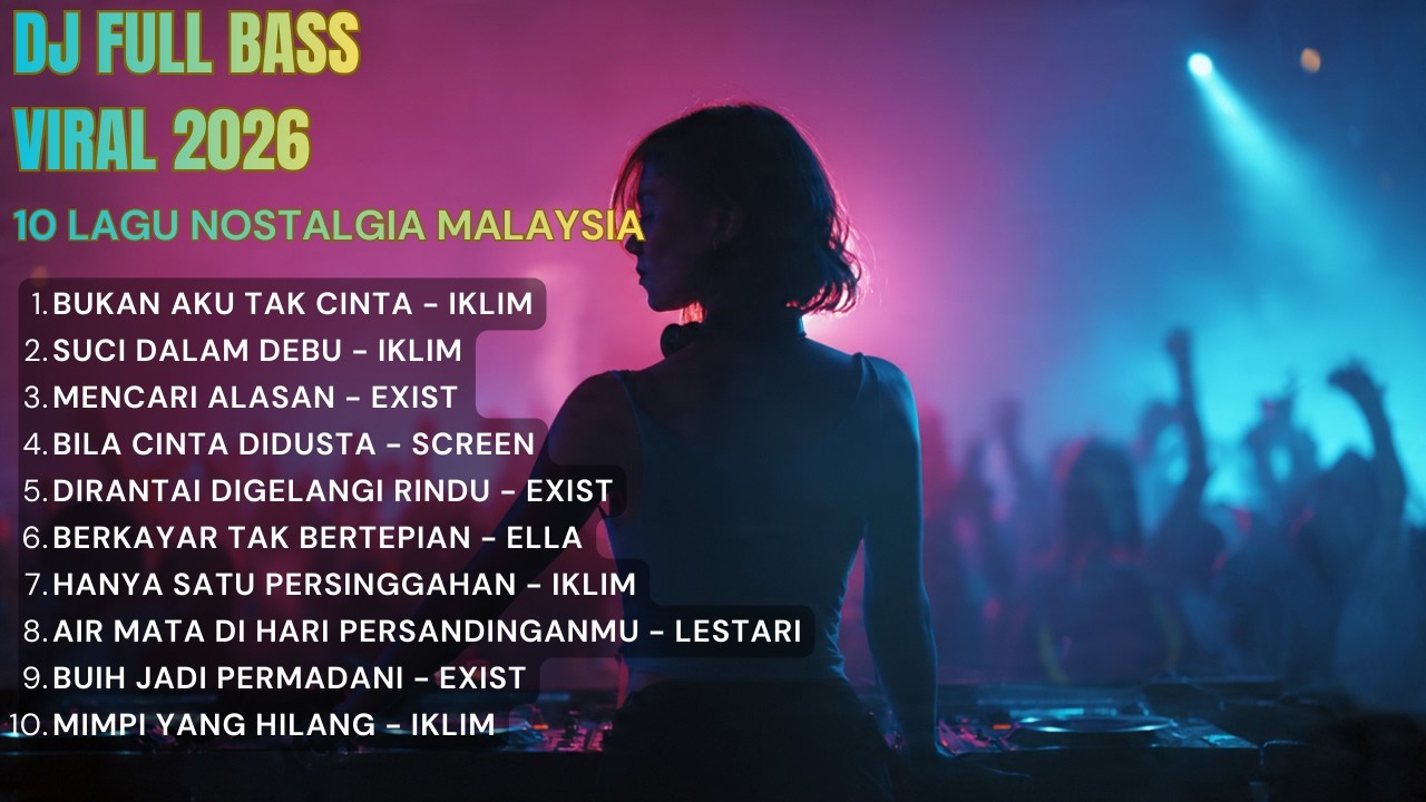 DJ FULL BASS MALAYSIA 🇲🇾 Cover Lagu Nostalgia Paling NAGIH