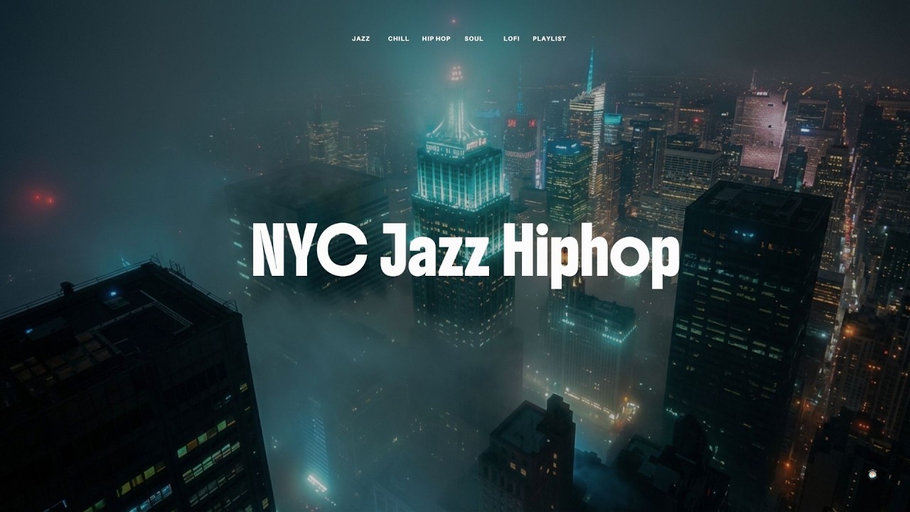 NYC JAZZ HIPHOP | 90s SOUL BOOM BAP | Walk / background / work / relax / study | 2AM in FOG