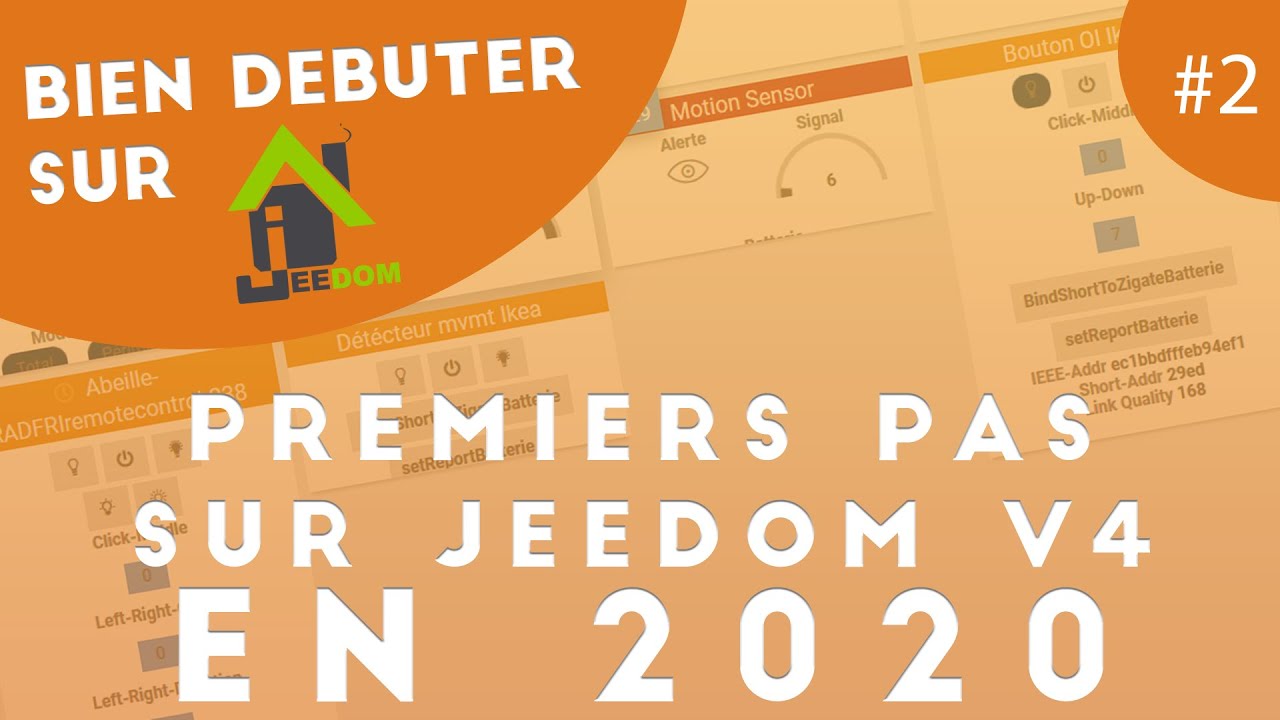Bien débuter sur Jeedom #2 - Premiers pas sur Jeedom - Tuto domotique