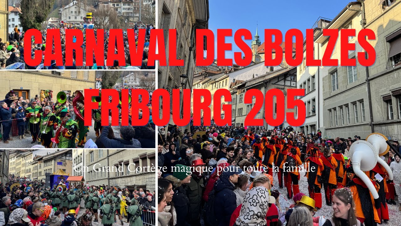 Carnaval des Bolzes à Fribourg 2025 – Un Grand Cortège magique pour toute la famille