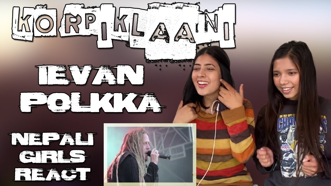 KORPIKLAANI | IEVAN POLKKA REACTION | NEPALI GIRLS REACT