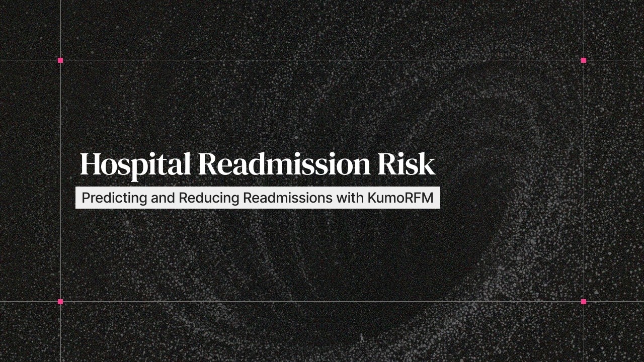 Hospital Readmission Risk: Predicting and Reducing Readmissions with KumoRFM