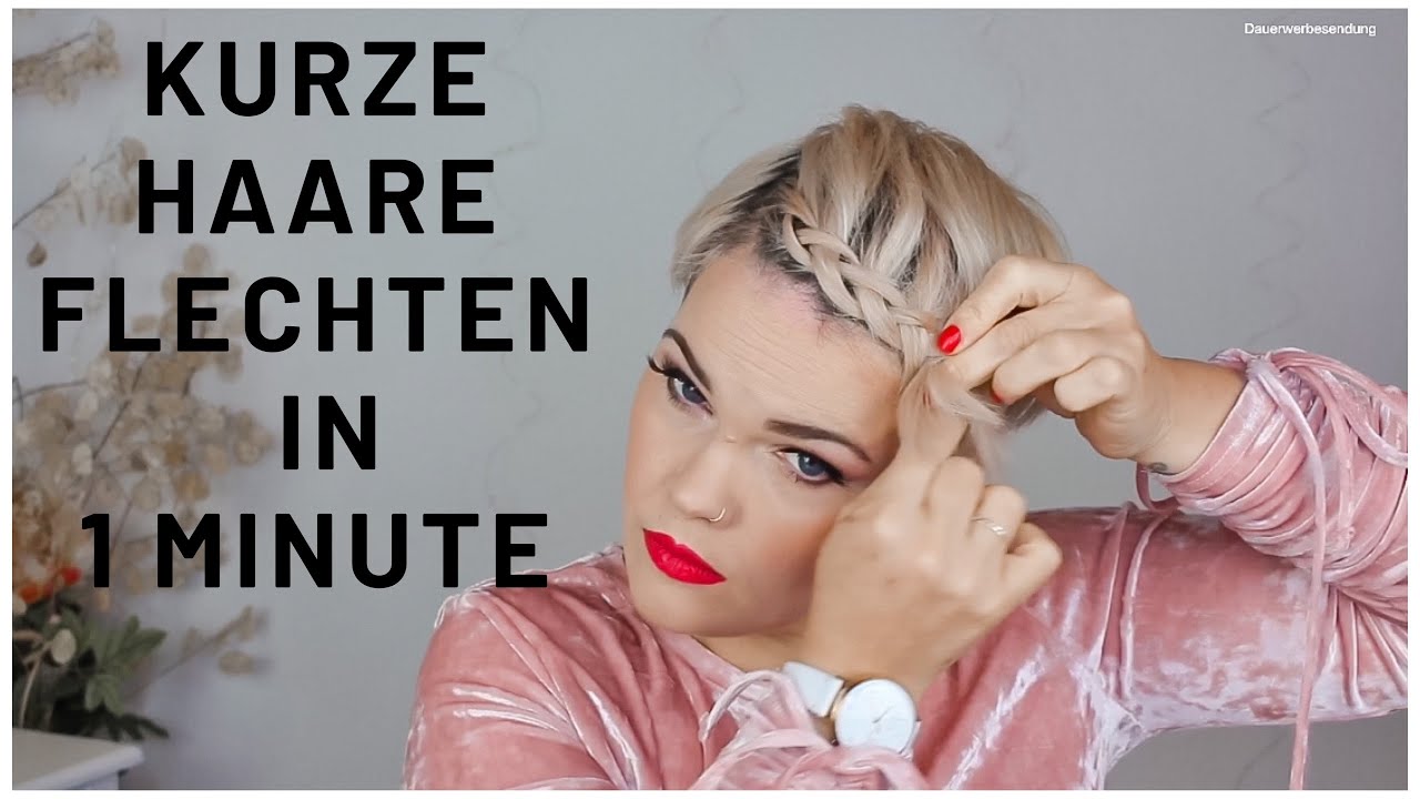 Kurze Haare flechten | 1 Minute Anleitung How To Dutch Braid