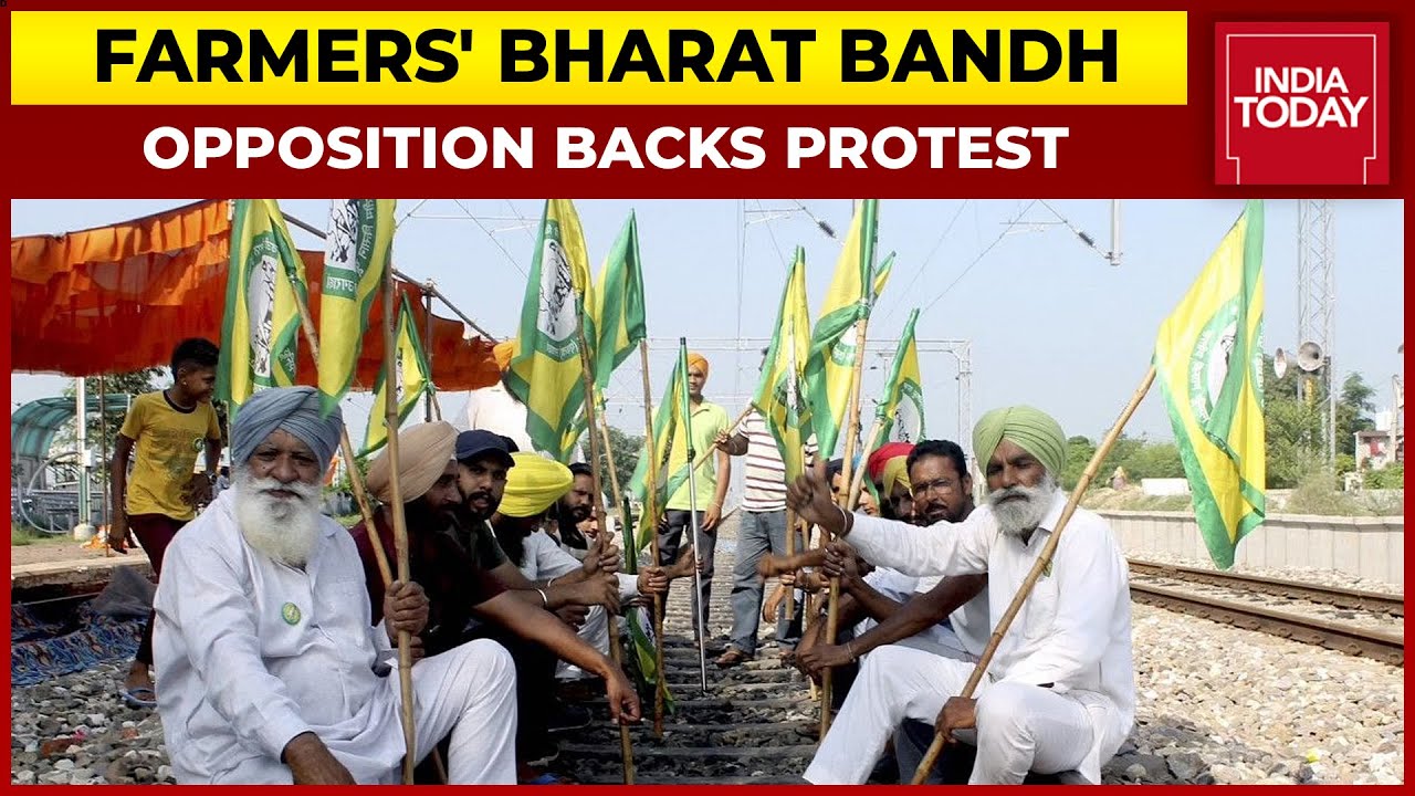 Farmer's Bharat Bandh: Opposition Parties Support Nationwide Agitation | India Today