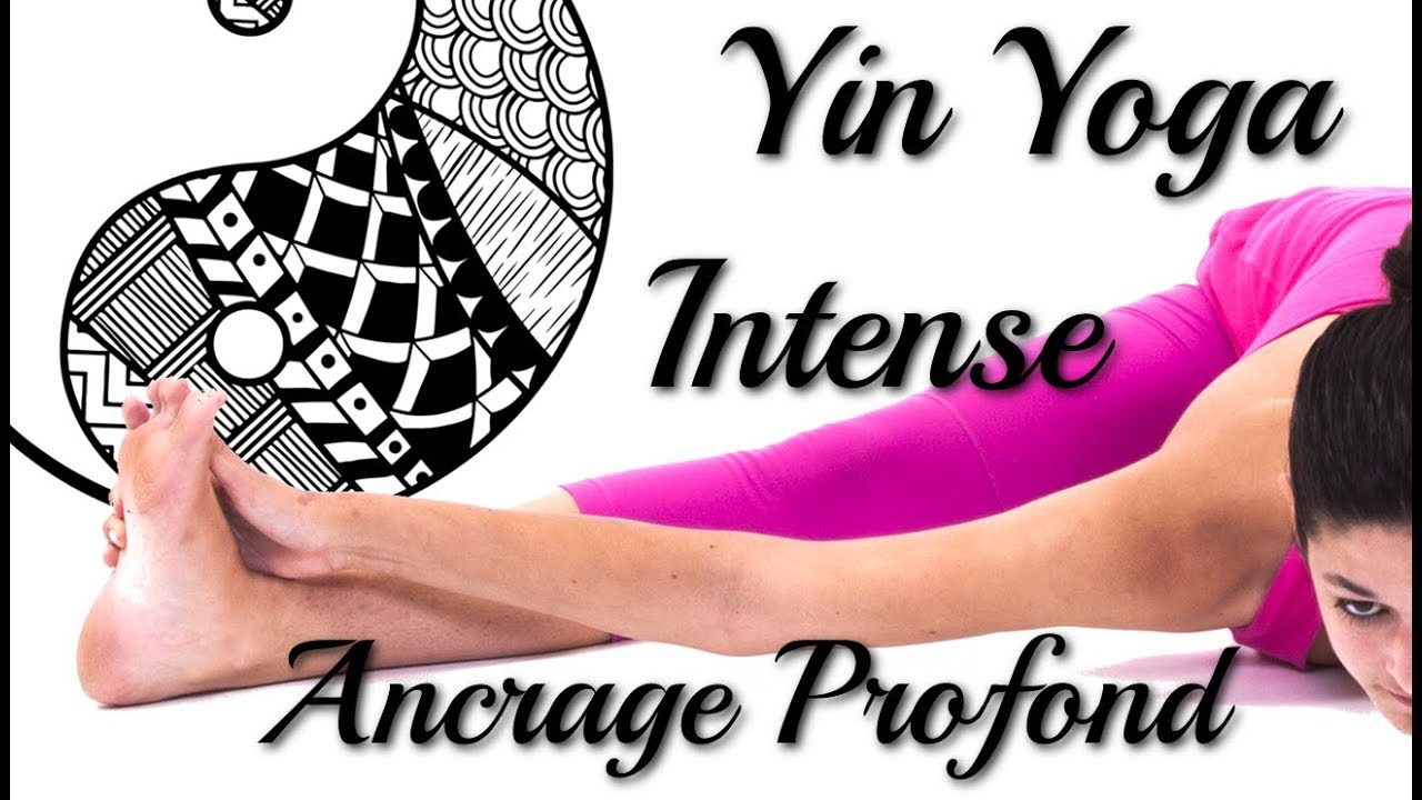 Yin Yoga Intense - Ancrage Profond avec Ariane