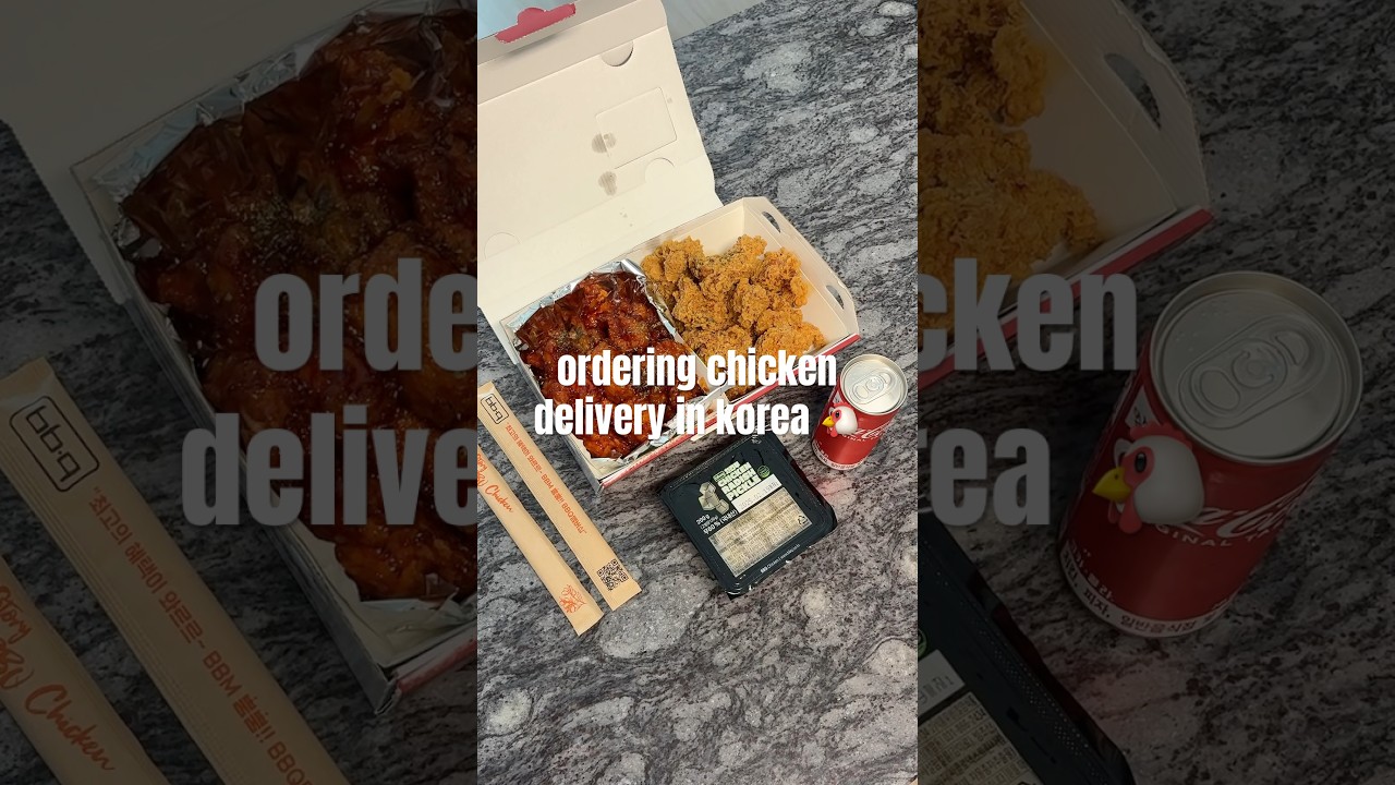 ordering chicken delivery in korea 🐔🍗