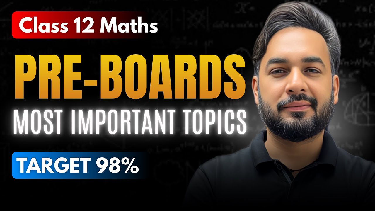 Most Important Topics List for class 12 Maths Preboard Exam 2025 🔥| Class 12 Maths Preboard Strategy