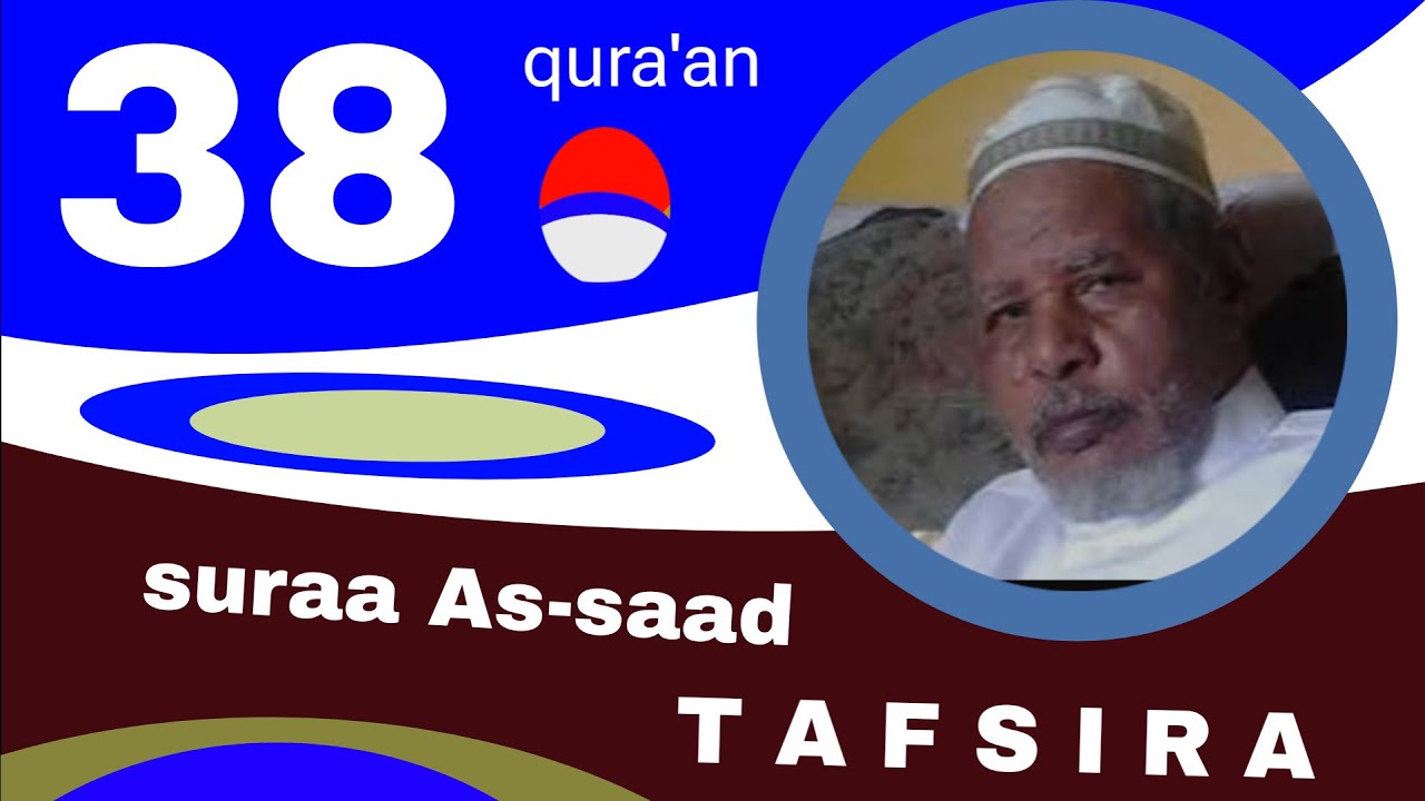 Shek Mohammed Rashad tafsiira quraana afaan oromoo - 38-Suuraa-Saad@quranoromo