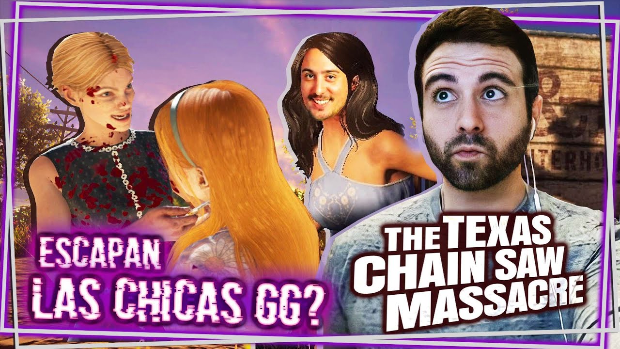 🔴 ¿Escaparan las CHICAS GG? en THE TEXAS CHAIN SAW MASSACRE!