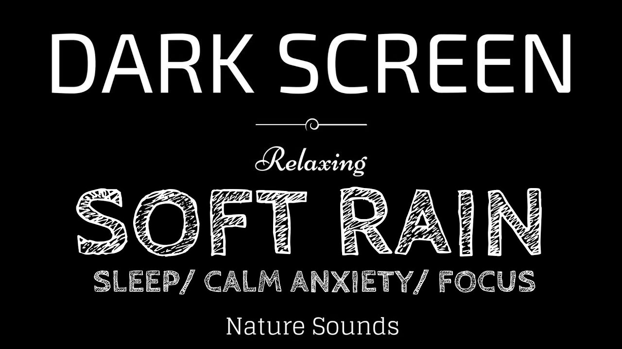 SOFT RAIN Sounds for Sleeping Dark Screen | 10 Hours | Black Screen | Sleep/ Calm Anxiety/ Focus