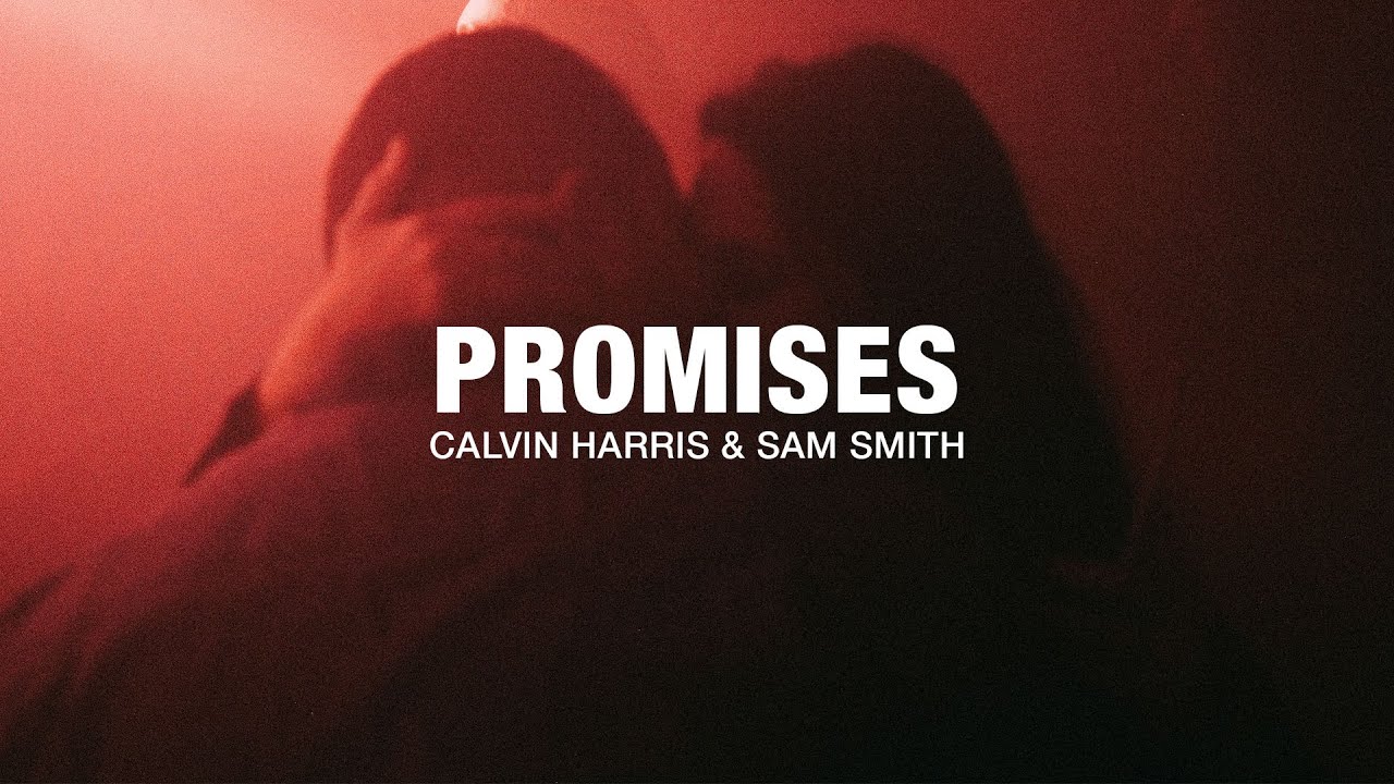 Calvin Harris & Sam Smith - Promises (Lyrics)