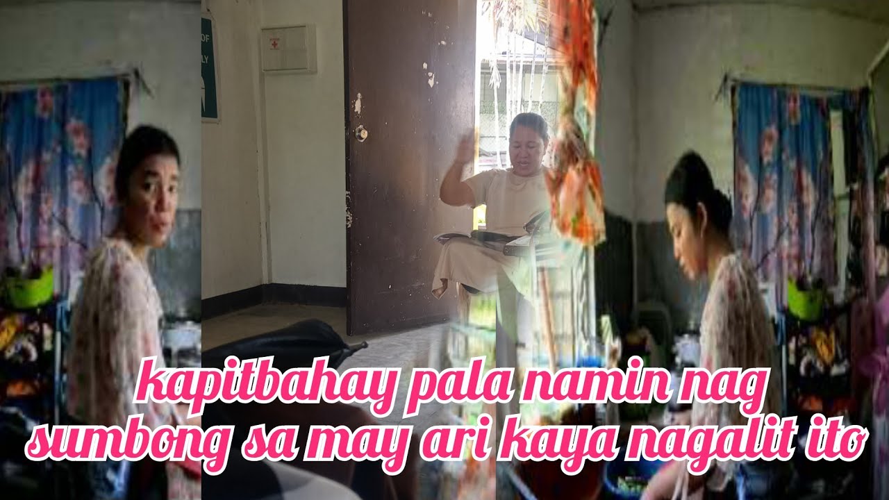 KAPITBAHAY PALA NAMIN NAG SUMBONG SA MAY ARI KAYA GALIT NA GALIT ITO SA AMIN DITO SIMPLE PROVINCE