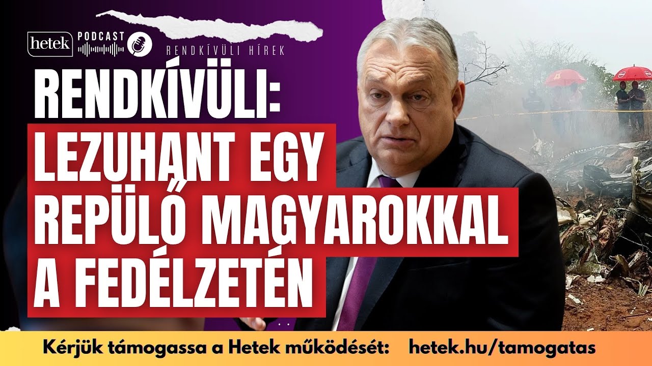 Rendkívüli: Lezuhant egy repülő, 8 magyar utas halt meg Kenyában, Orbán Viktor is üzent | Hírek