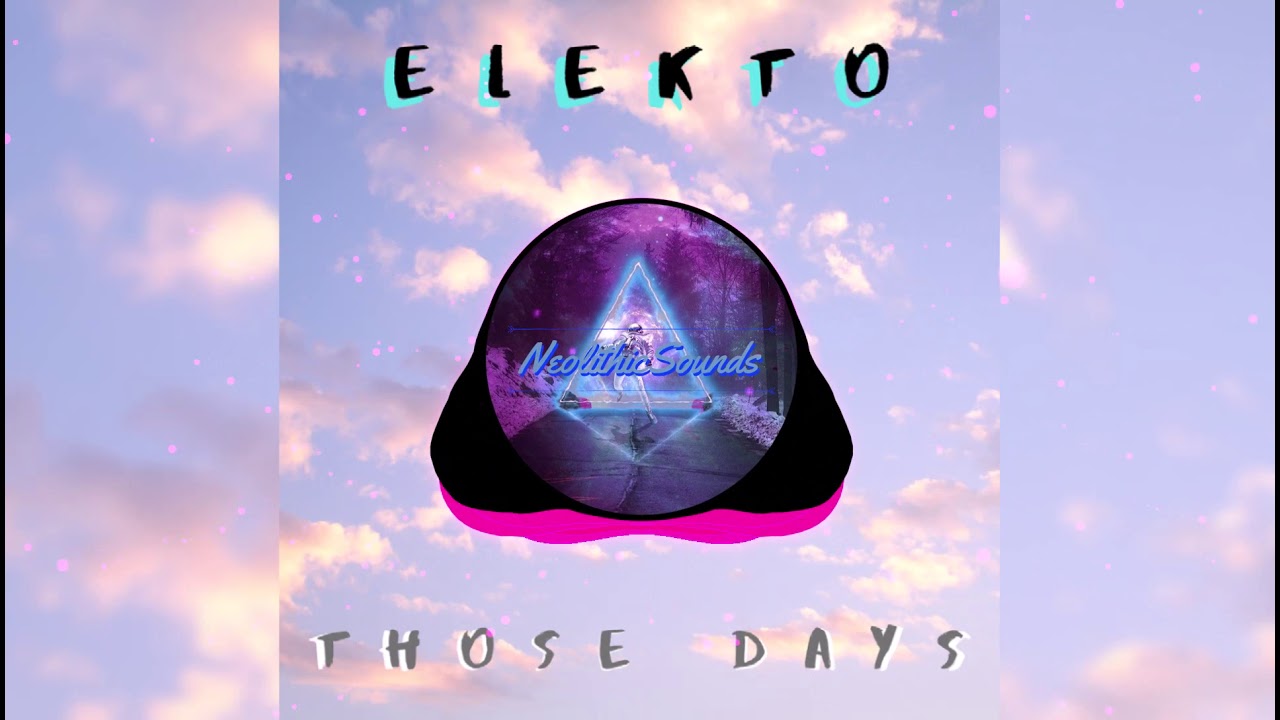 Elekto - Those days [NS Release] | Progressive House