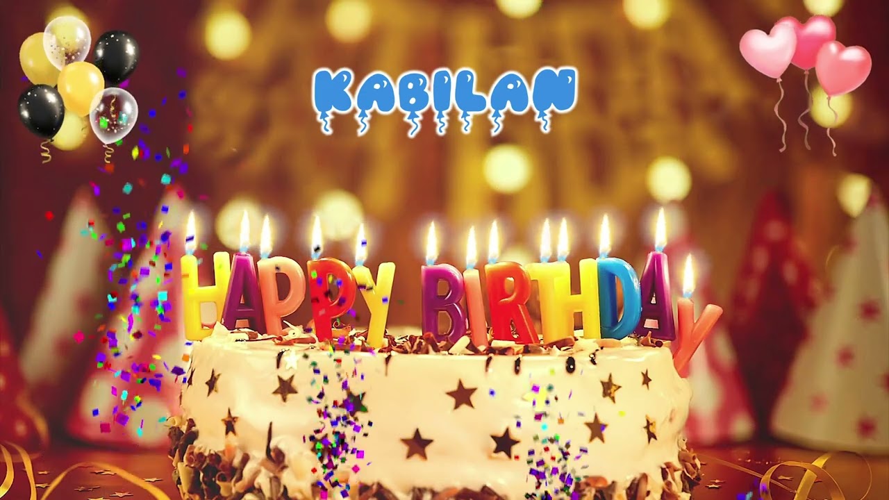 KABILAN Happy Birthday Song &ndash; Happy Birthday to You