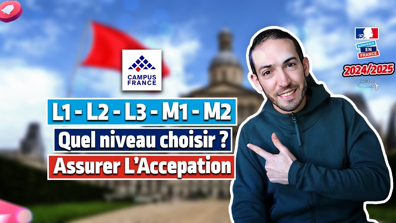 Comment choisir le bon niveau pour maximiser vos chance campus France 2025/2026