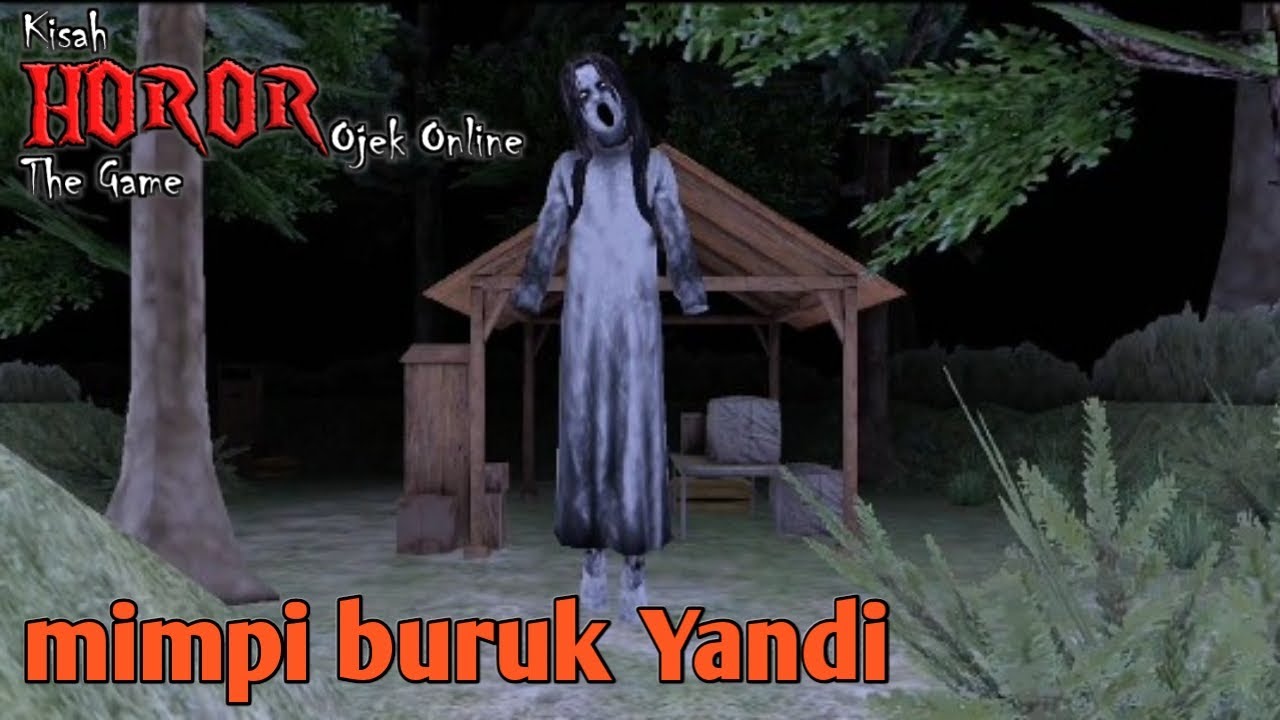 mimpi buruk Yandi - kisah horor ojol the game