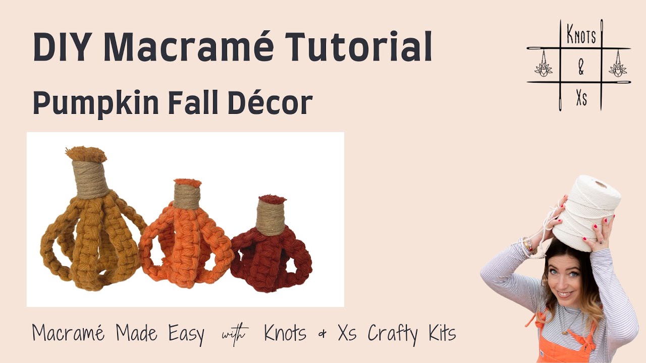 Easy, Beginner-Friendly DIY Macrame Pumpkins Tutorial, Fall Autumn Halloween Decor