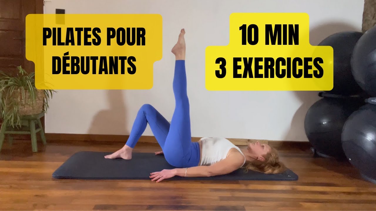10MIN PILATES 3 EXERCICES POUR DÉBUTANTS