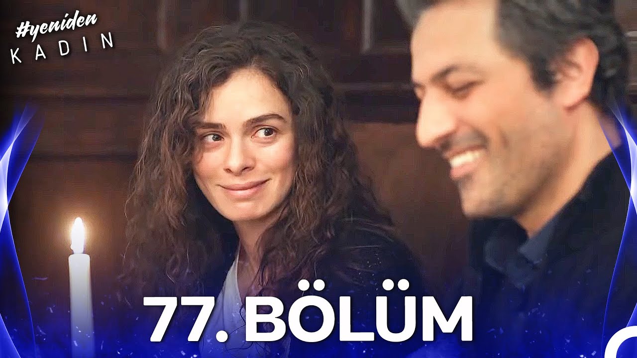 #YENİDEN Kadın 77. Bölüm