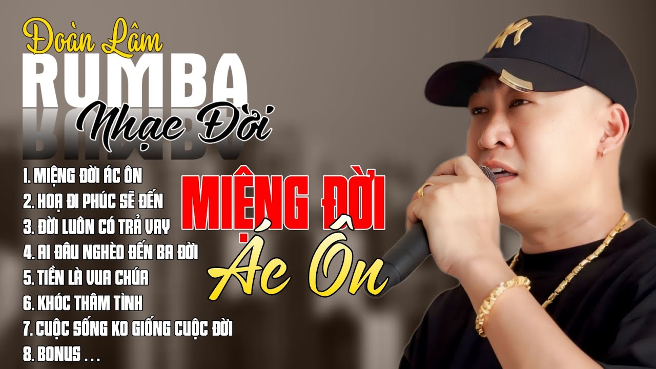 MIỆNG ĐỜI ÁC ÔN - RUMBA | ALBUM NHẠC ĐỜI XUẤT SẮC NHẤT 2024 | LK ĐOÀN LÂM RUMBA CỰC HOT