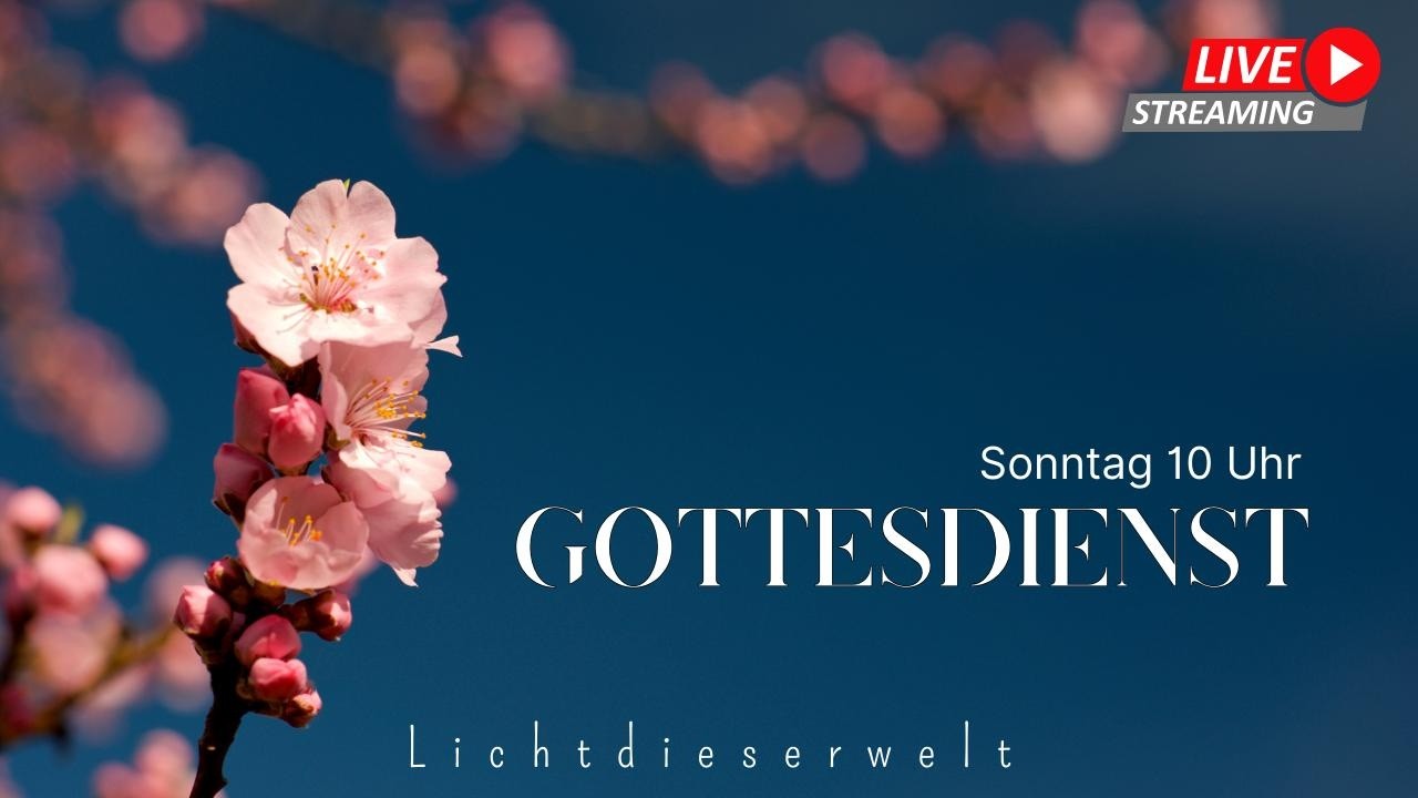 Licht dieser Welt - Gottesdienst  - 15.03.2026