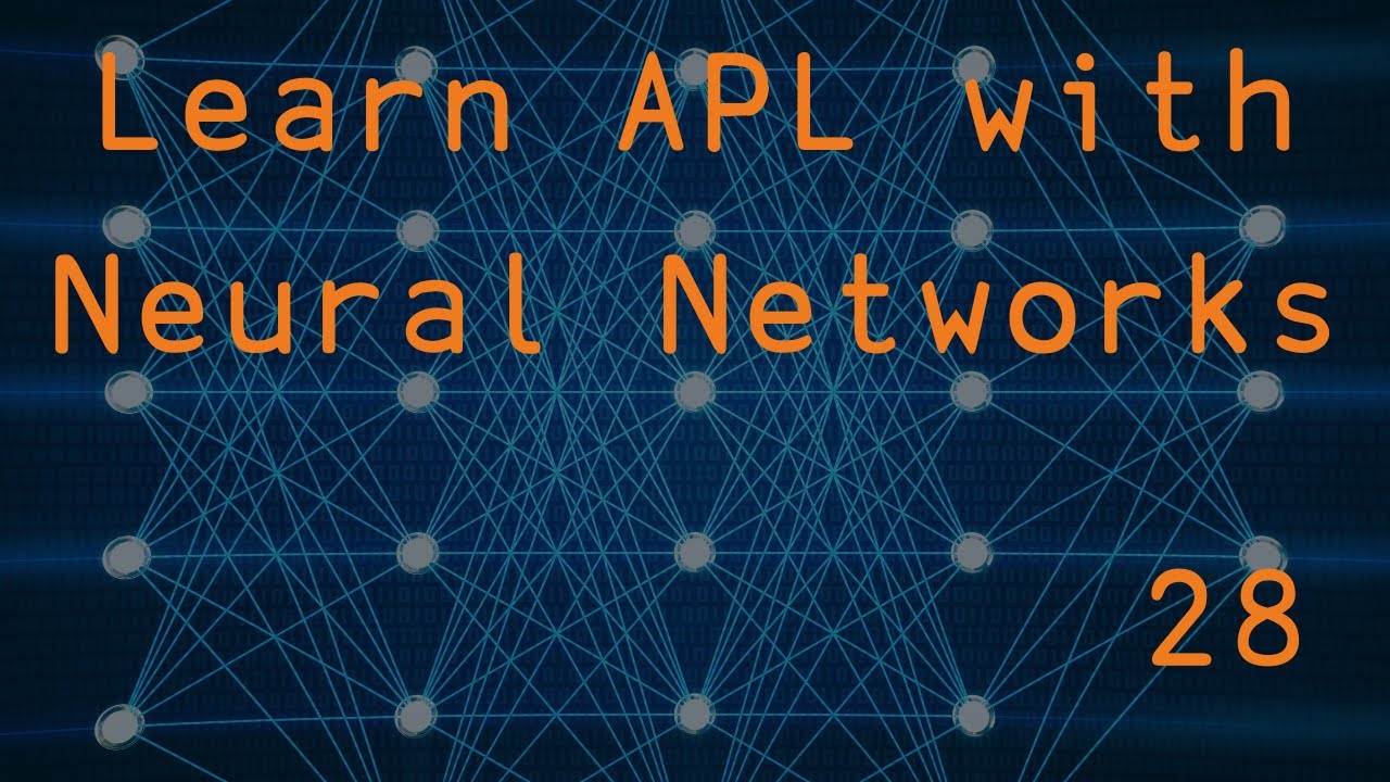 28 - Implementing the Derivative of the LeakyReLU | &ldquo;Learn APL with Neural Networks&rdquo;