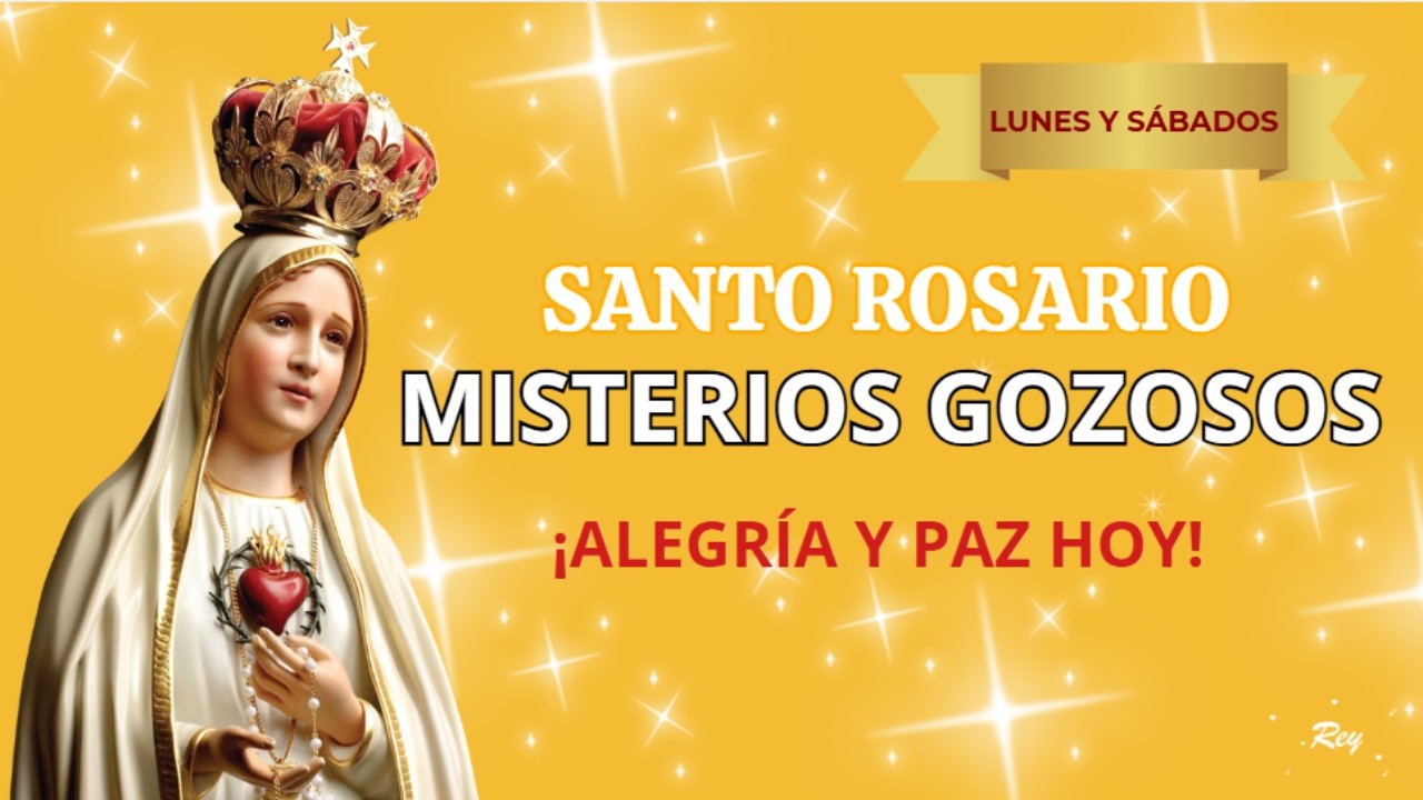 Santo Rosario MISTERIOS GOZOSOS Completo Rezado (Lunes y Sábados) | Rosario a la Virgen María