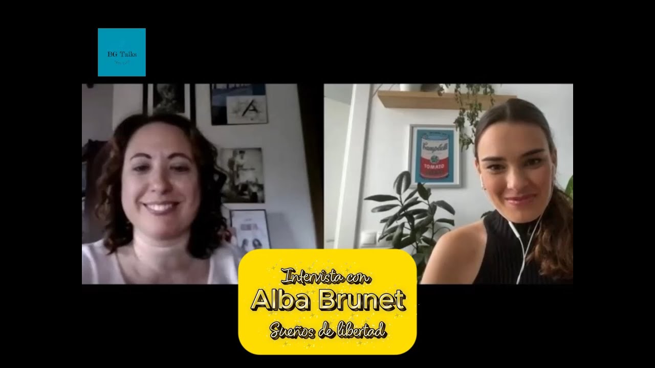 BGTalks - Intervista ad Alba Brunet | Sueños de libertad