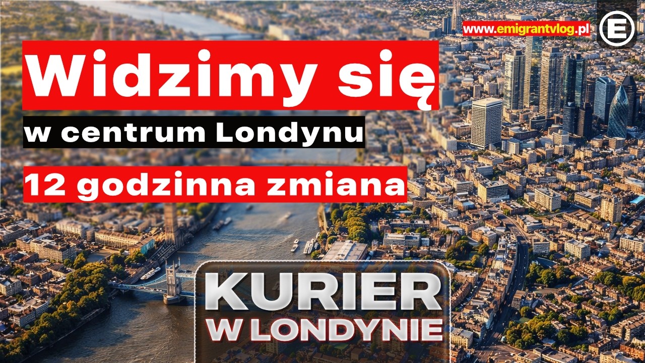 Widzimy się w centrum. 12 godzinna zmiana | KURIER W LONDYNIE #londyn #praca
