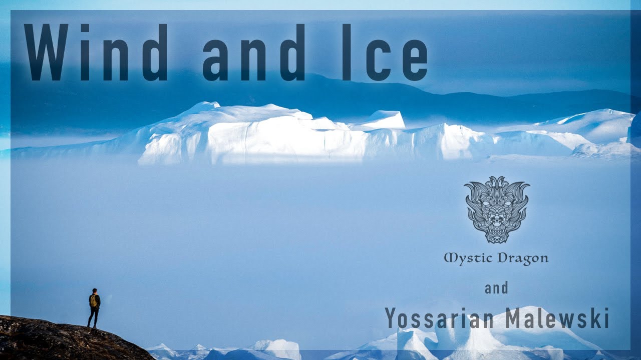 Wind and Ice &ndash; 🐉 Mystic Dragon & Yossarian Malewski (Mystic Dragon 2022)