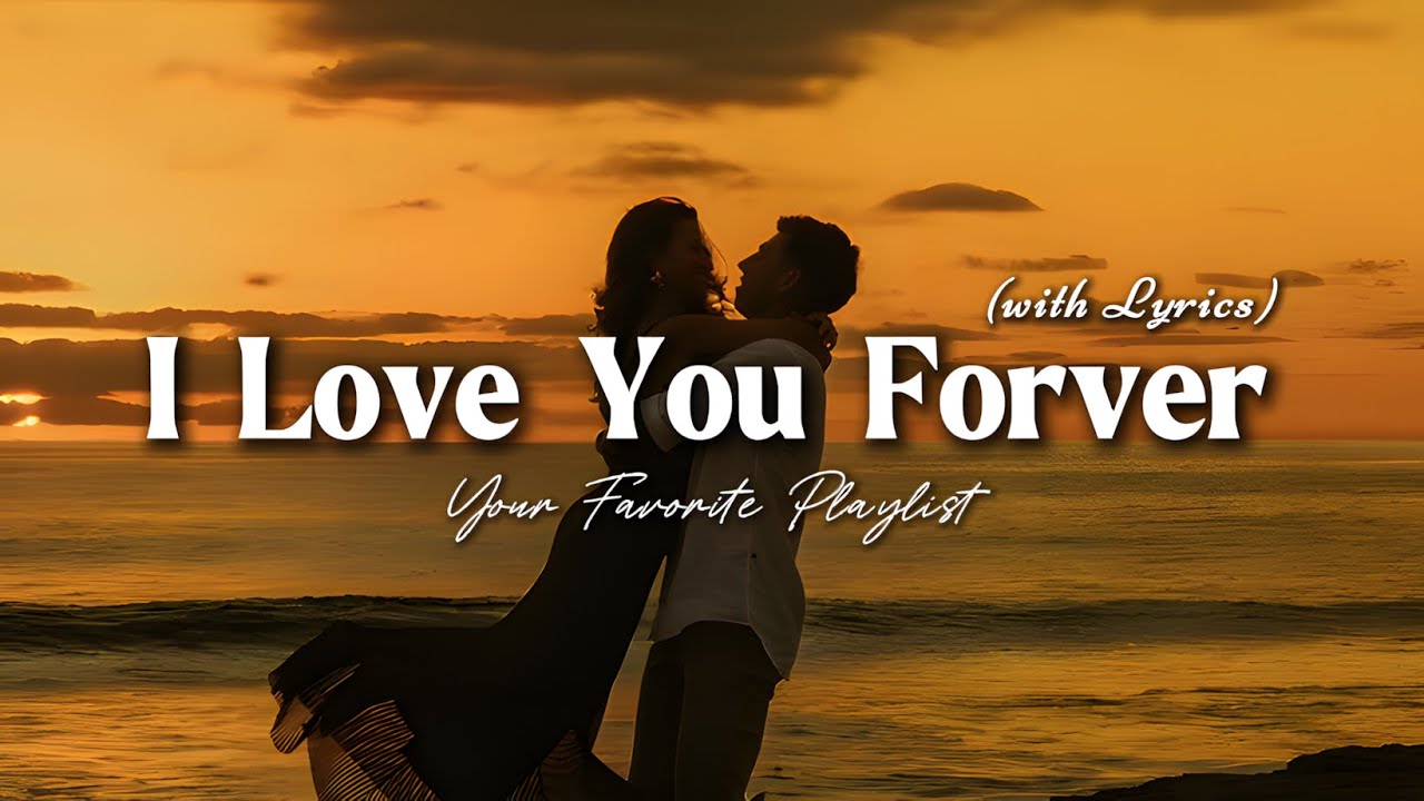 I Love You Forever - Romantic Love Song | Lyric Video