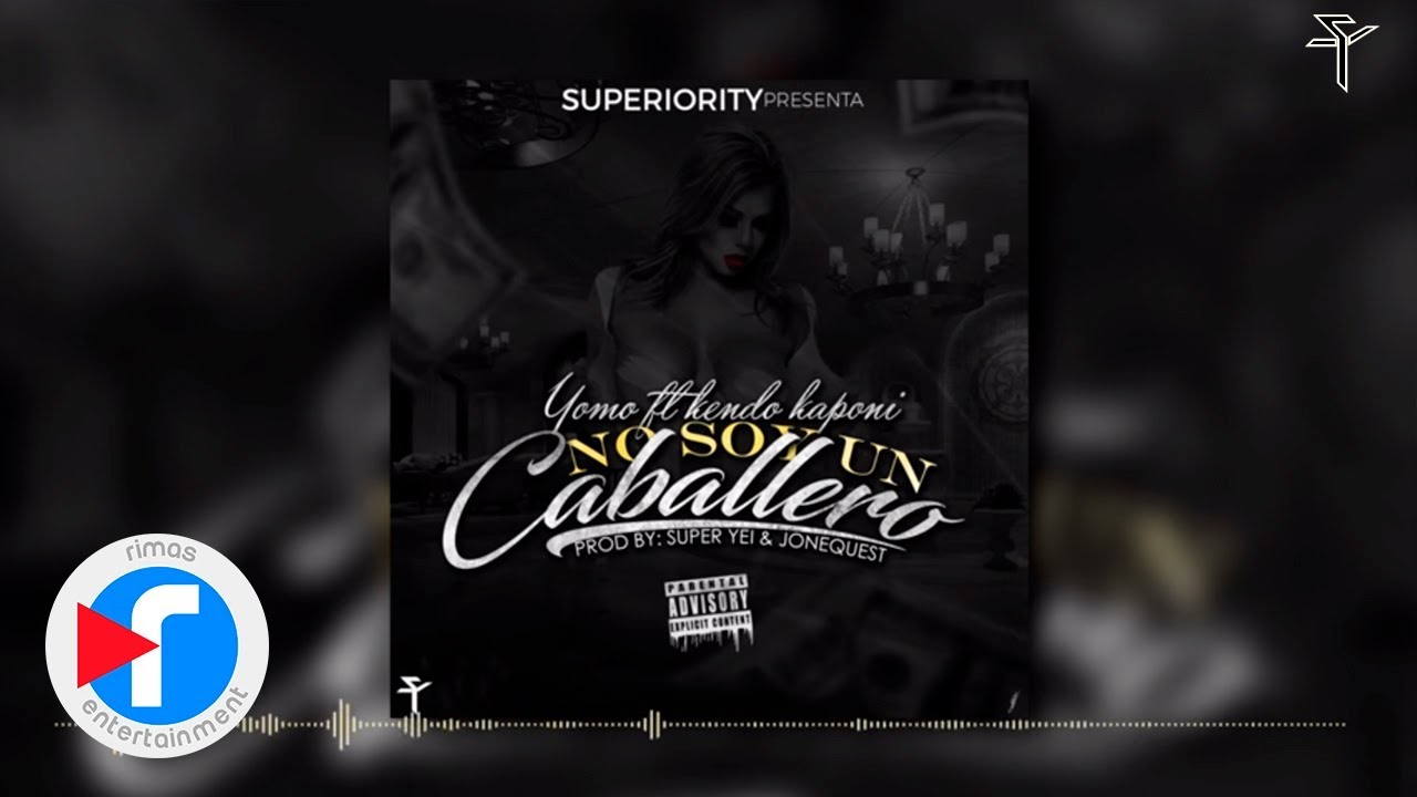 Yomo X Kendo - No Soy Un Caballero (Super Yei y Jone Quest)
