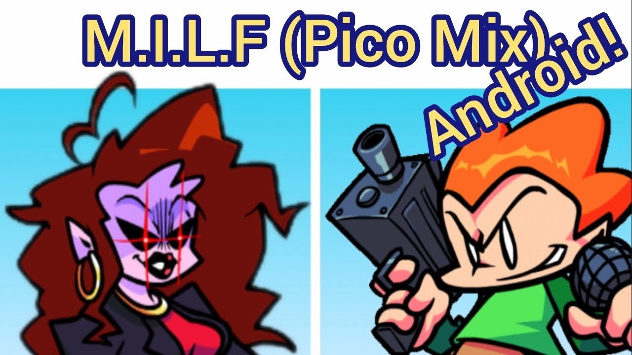 Friday Night Funkin' | M.I.L.F (Pico Mix) | Android 