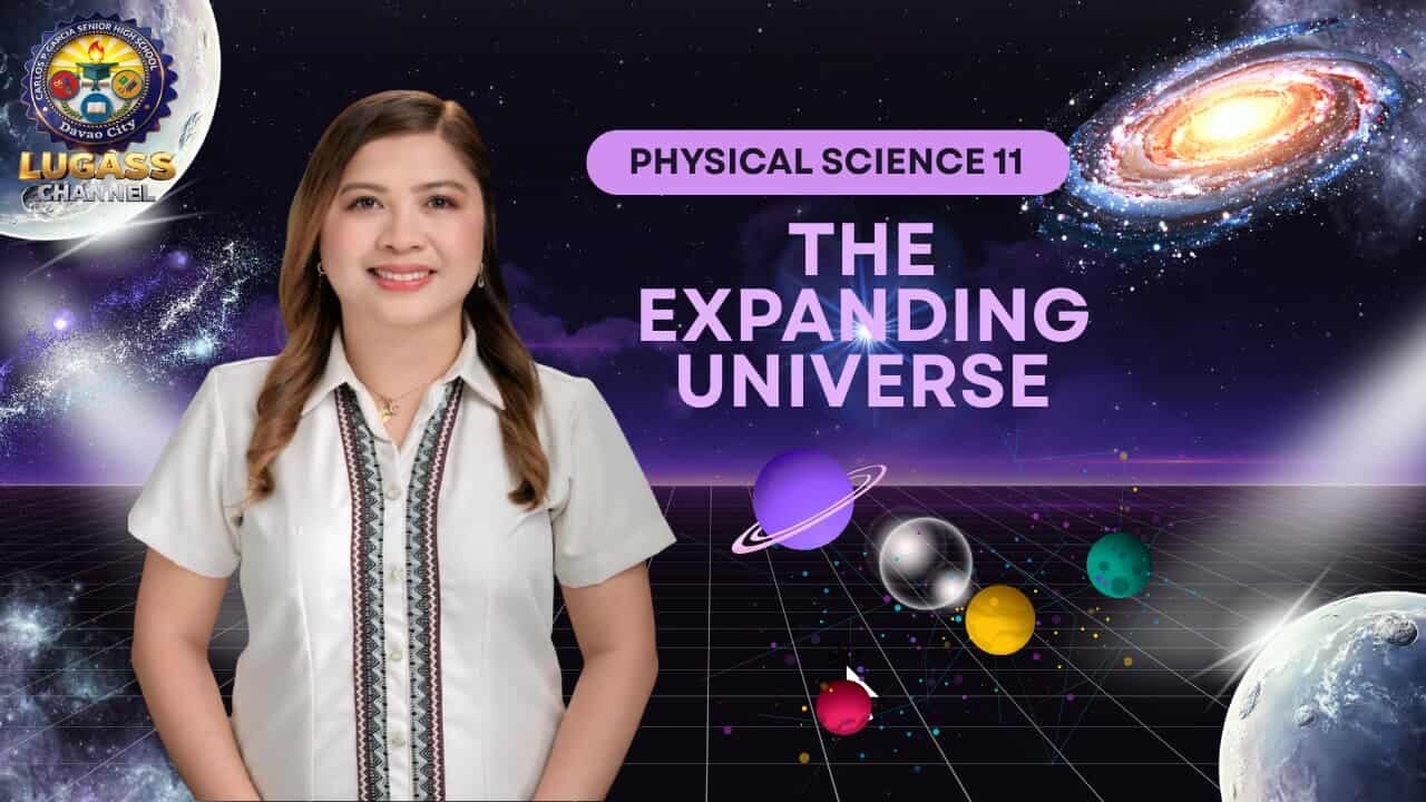 Physical Science 11-The Expanding Universe (Quarter 4, Week 8 )