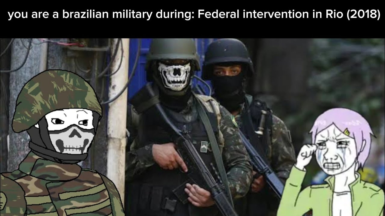 You are a brazilian military during...