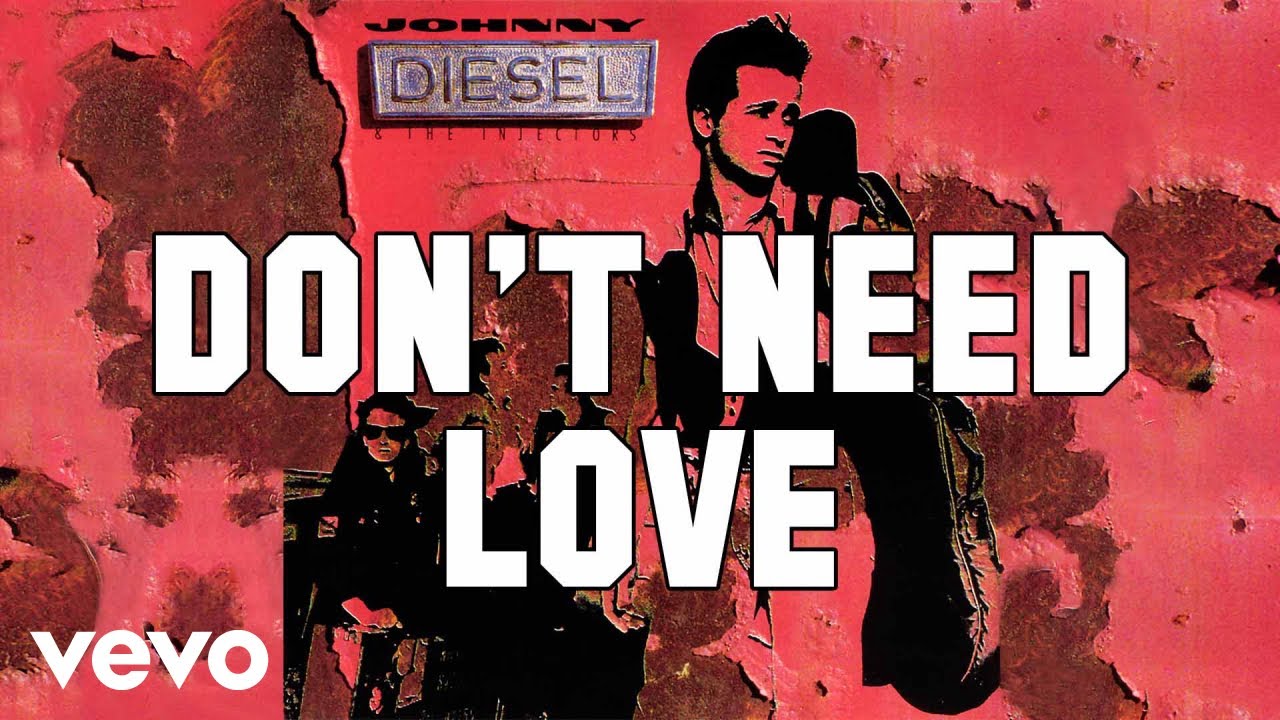 Johnny Diesel & The Injectors - Don't Need Love (Audio)