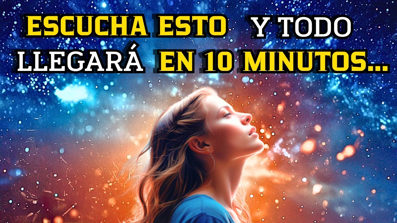 ESCUCHA ESTO y TODO LLEGARÁ EN MINUTOS | ACTIVA TU ENRGÍA Cuántica y MANIFIESTA YA