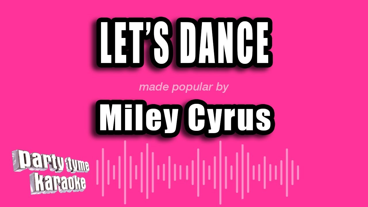 Miley Cyrus - Let's Dance (Karaoke Version)
