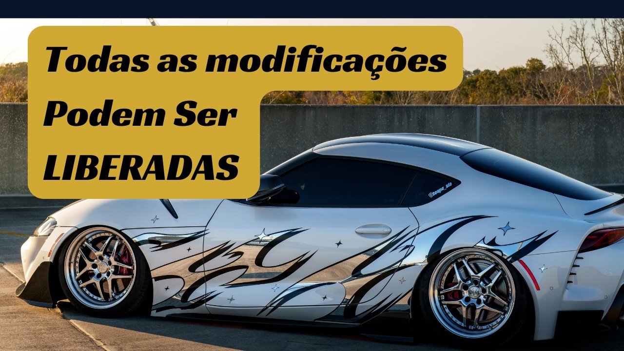 Essa Lei Libera TODAS as Modificações Veiculares
