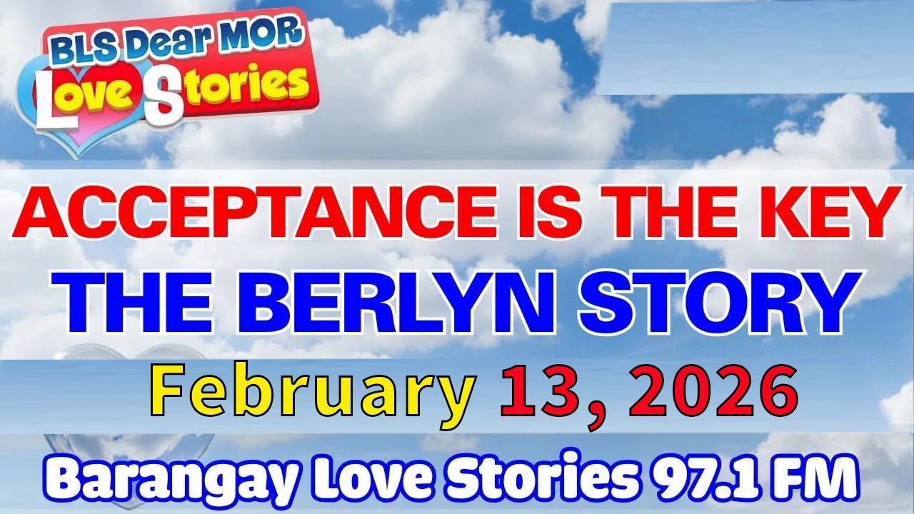 BARANGAY LOVE STORIES _ ACCEPTANCE IS THE KEY - THE BERLYN STORY _ Love story 97.1 FM