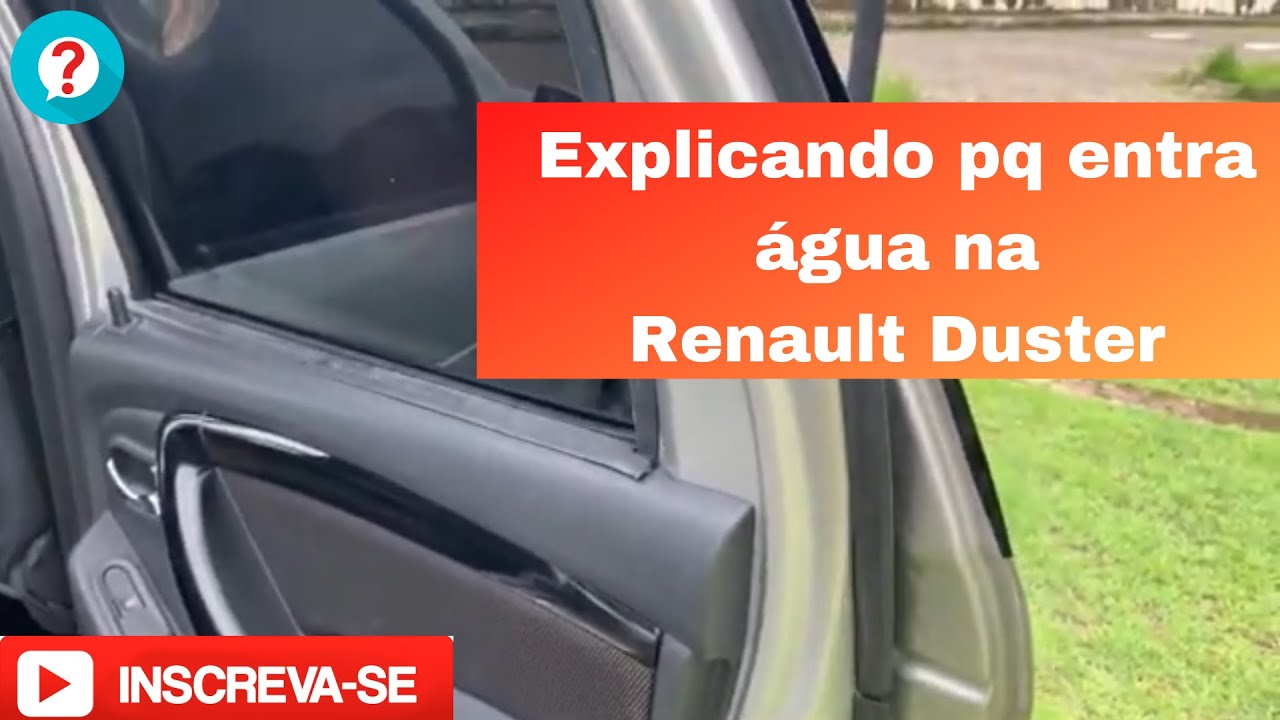 ENTRANDO ÁGUA NO RENAULT DUSTER? EXPLICANDO