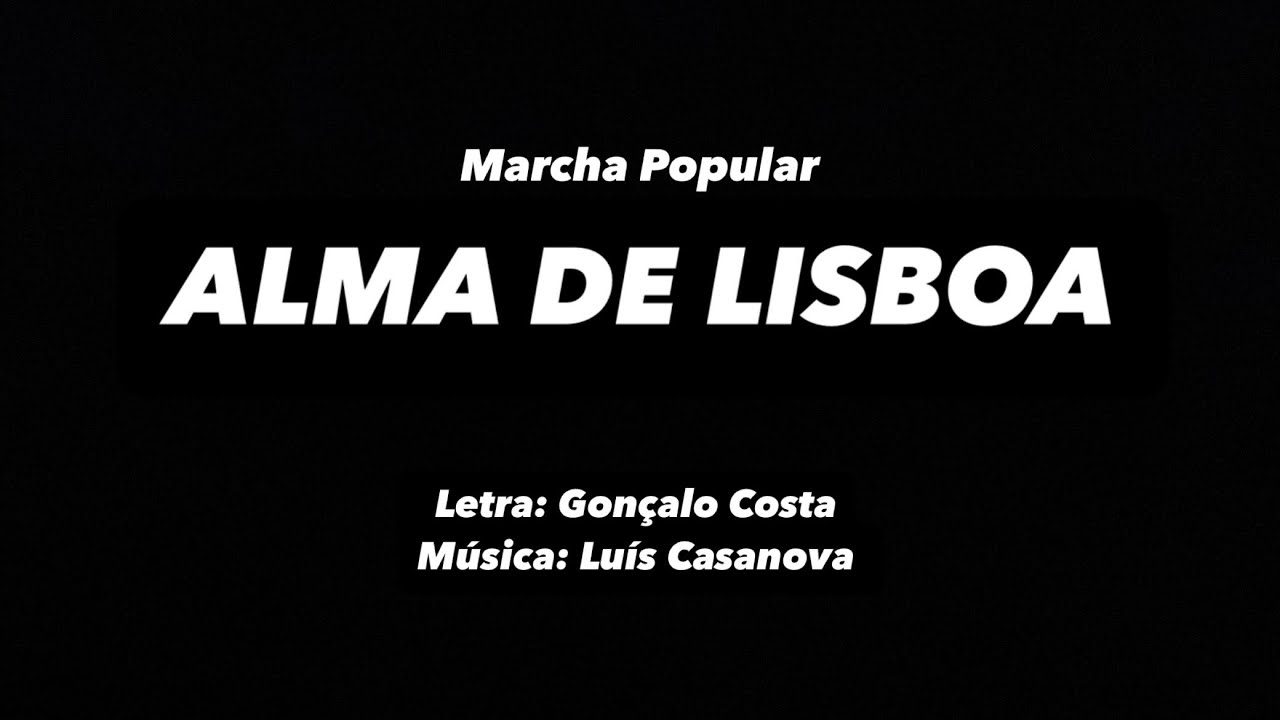 ALMA DE LISBOA Marcha Popular