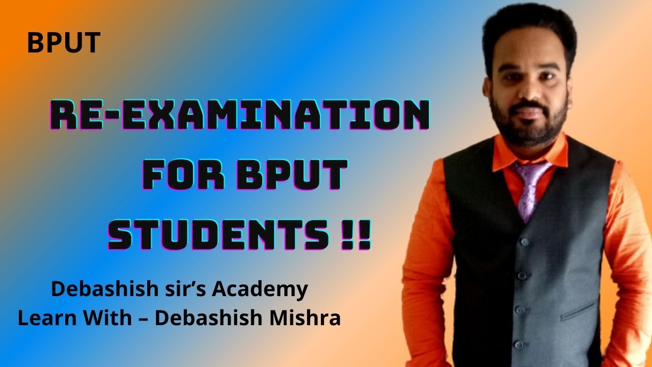 RE-EXAMINATION FOR BPUT STUDENTS !!