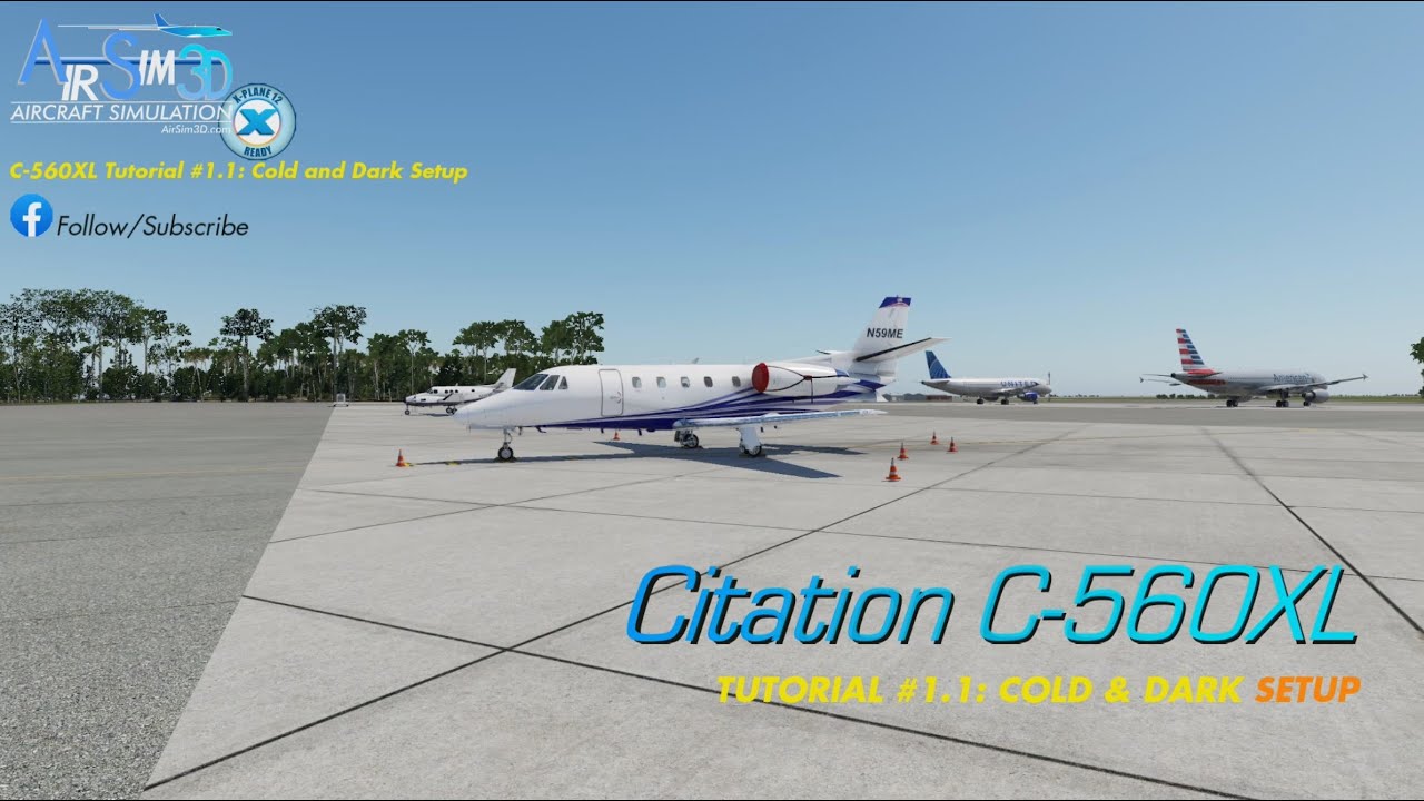 AirSim3D Citation C-560XL Tutorial #1.3: Cold and Dark Setup (PART 1)