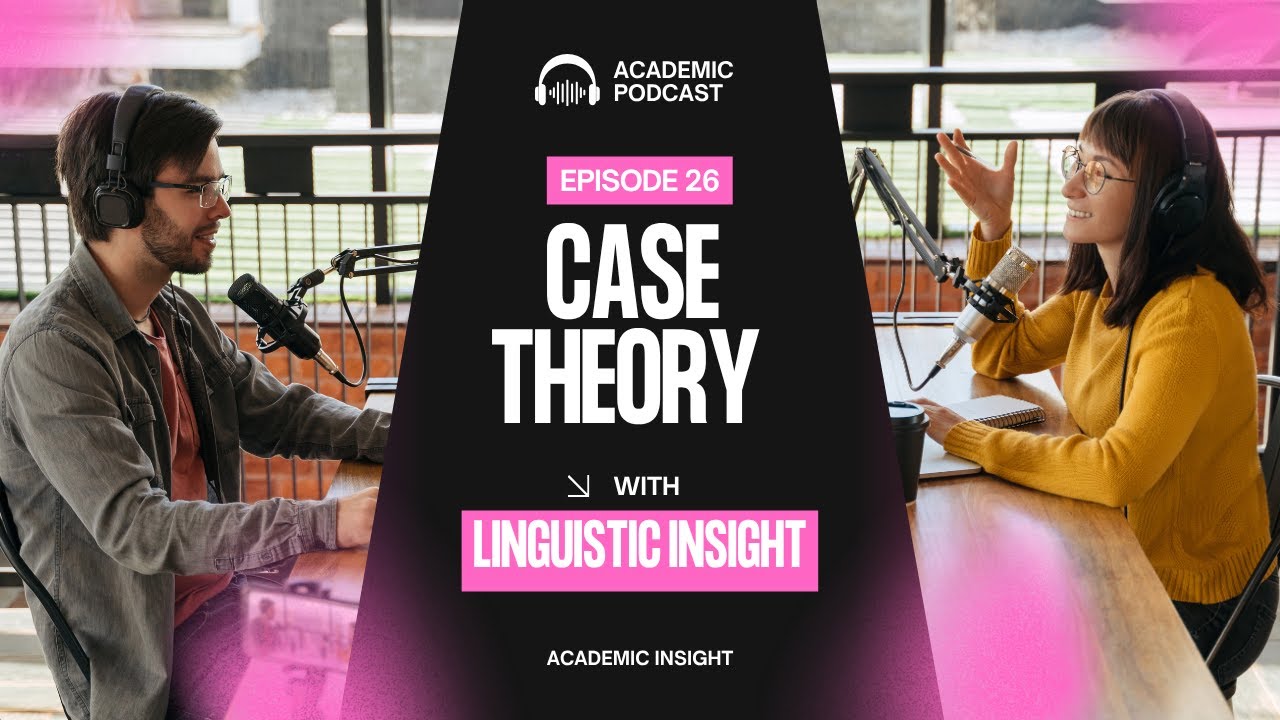 26. Linguistics Podcast: Case Theory in Syntax &ndash; Fundamentals and Functions