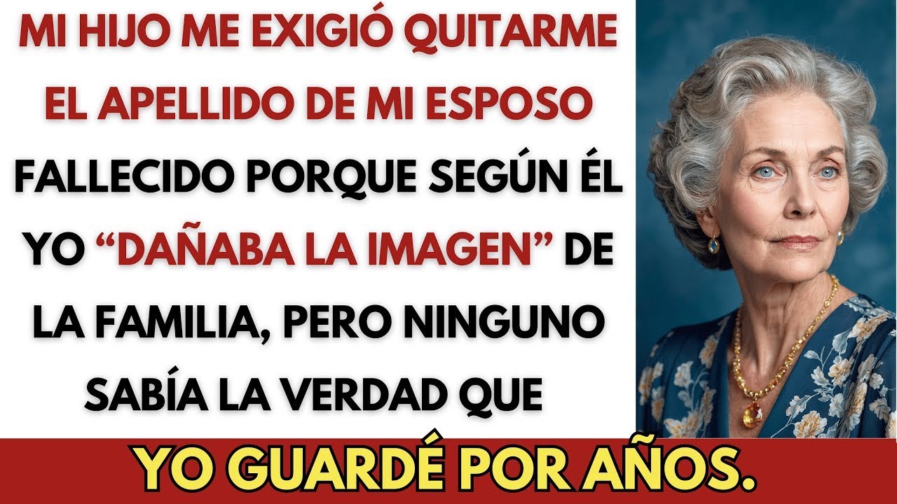 Mi Hijo Me Exigió Quitarme El Apellido De Mi Esposo Porque Lo “Avergonzaba” Pero Ignoraba