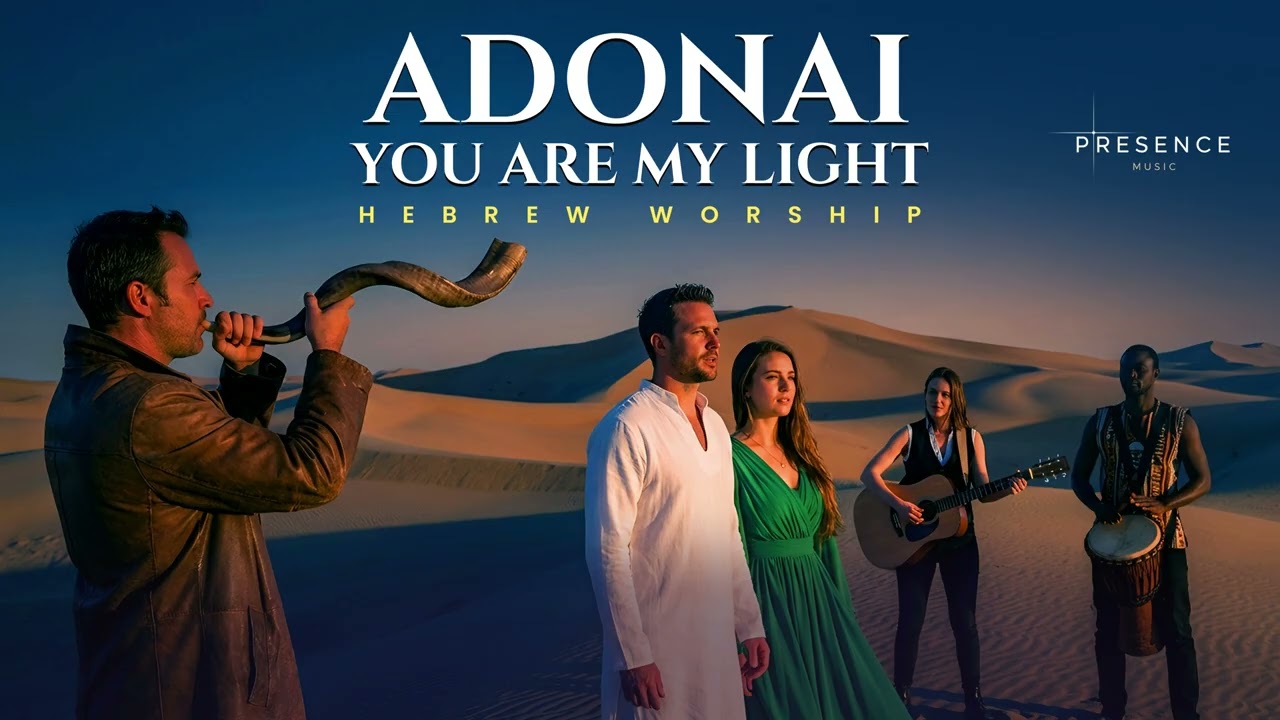 Adonai, You Are My Light | HEBREW WORSHIP MUSIC – Prayerful Songs of Faith and Hope