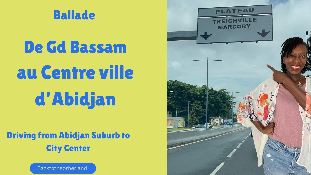 Ballade dans Abidjan: Driving from Grand Bassam to Plateau & Treichville