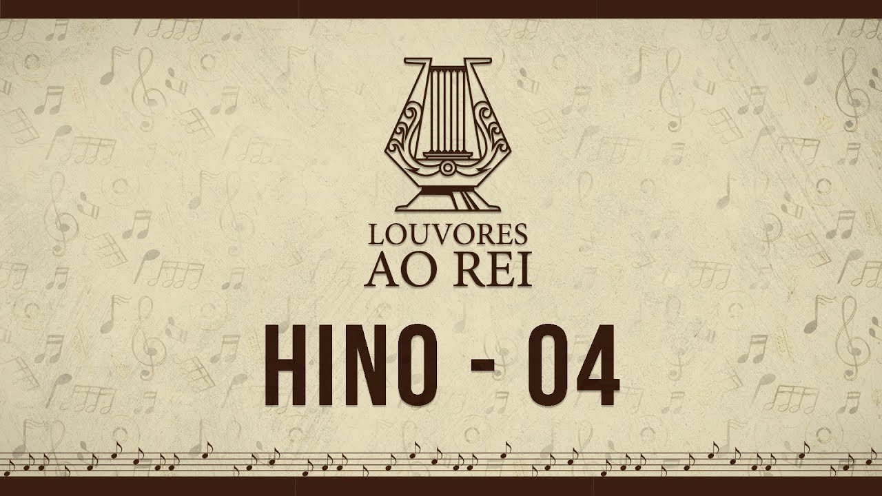 Hino 04 | Grandioso És Tu | Louvores ao Rei